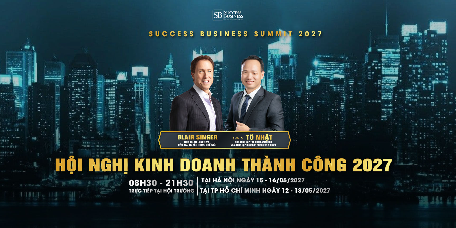 Success Business Summit – Hội Nghị Kinh Doanh Thành Công 2027